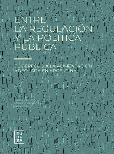 Entre la regulación y la política pública - Laura Pautassi - Marcelo Alegre
