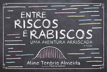 Entre riscos e rabiscos - Aline Tenório Almeida