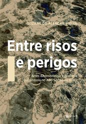 Entre risos e perigos