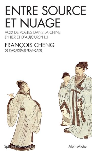 Entre source et nuage - François Cheng