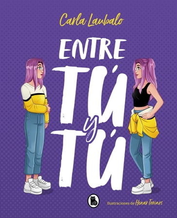 Entre tú y tú - Carla Laubalo