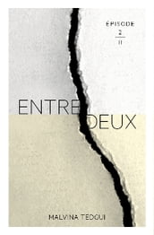 Entredeux - épisode 2