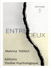 Entredeux épisode 6