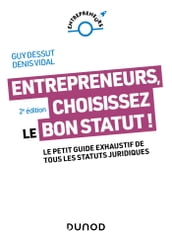 Entrepreneurs, choisissez le bon statut ! - 2e éd.