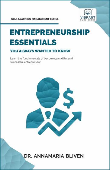 Entrepreneurship Essentials You Always Wanted To Know - Vibrant Publishers - Dr. AnnaMaria Bliven
