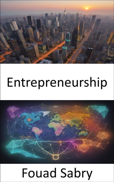 Entrepreneurship - Fouad Sabry