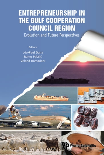 Entrepreneurship In The Gulf Cooperation Council Region: Evolution And Future Perspectives - Leo-Paul Dana - Ramo Palalic - Veland Ramadani