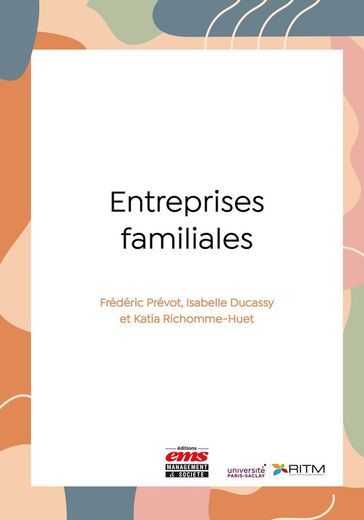 Entreprises familiales - Frédéric Prévot - Isabelle Ducassy - Katia Richomme-Huet
