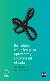 Entretejer espacios para aprender y convivir en el aula