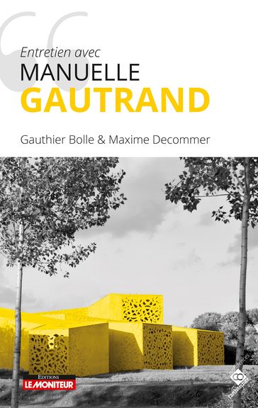 Entretien avec Manuelle Gautrand - Gauthier Bolle - Maxime Decommer