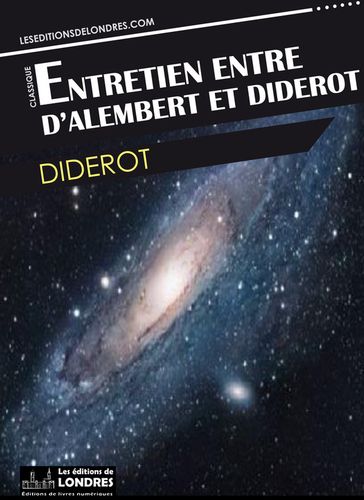 Entretien entre d'Alembert et Diderot - Diderot