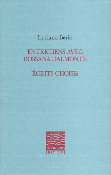 Entretiens avec Rossana Dalmonte - Luciano Berio