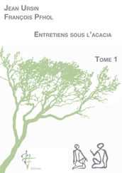 Entretiens sous l acacia