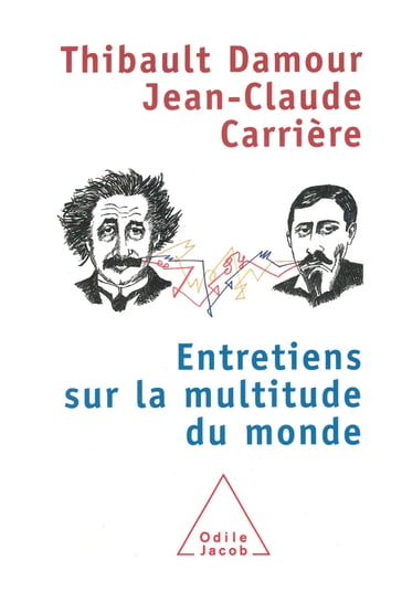 Entretiens sur la multitude du monde - Jean-Claude Carrière - Thibault Damour