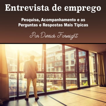 Entrevista de emprego - Derrick Foresight