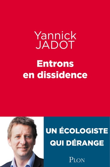 Entrons en dissidence - Yannick JADOT