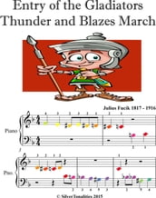 Entry of the Gladiators Thunder and Blazes March Beginner Piano Sheet Music with Colored Notes