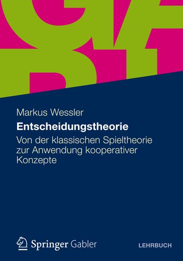 Entscheidungstheorie - Markus Wessler