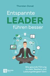 Entspannte Leader fuhren besser