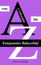 Entspannter Babyschlaf von A bis Z