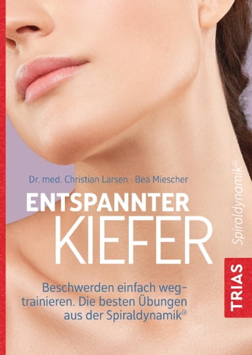 Entspannter Kiefer - Bea Miescher - Christian Larsen