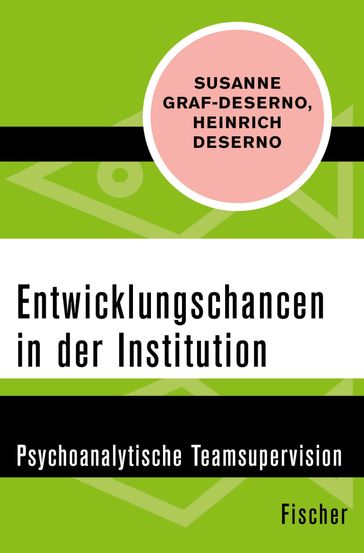 Entwicklungschancen in der Institution - Susanne Graf-Deserno - Heinrich Deserno
