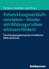 Entwicklungsverläufe verstehen - Kinder mit Bildungsrisiken wirksam fördern