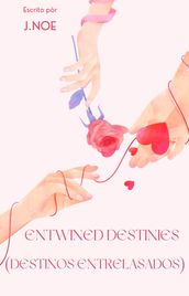 Entwined Destinies