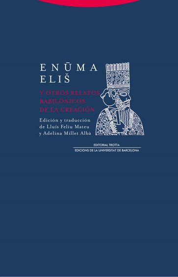 Enuma elis y otros relatos babilónicos de la Creación - Adelina Millet - Anónimo - Lluís Feliu Mateu
