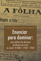 Enunciar para dominar: uma análise dos discursos da Diocese de Caicó no Jornal 