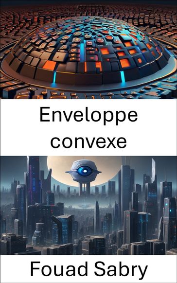 Enveloppe convexe - Fouad Sabry