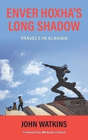 Enver Hoxha s Long Shadow