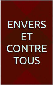 Envers et contre tous