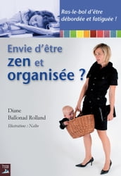 Envie d être zen et organisée ?