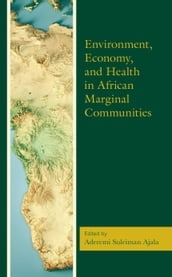 Environment, Economy, and Health in African Marginal Communities