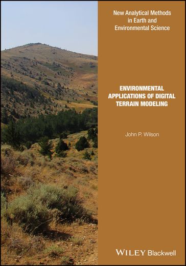 Environmental Applications of Digital Terrain Modeling - John P. Wilson