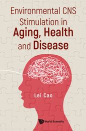 Environmental CNS Stimulation in Aging, Health and Disease