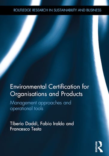 Environmental Certification for Organisations and Products - Tiberio Daddi - Fabio Iraldo - Francesco Testa