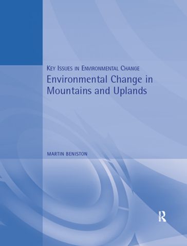 Environmental Change in Mountains and Uplands - Martin Beniston