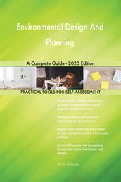 Environmental Design And Planning A Complete Guide - 2020 Edition