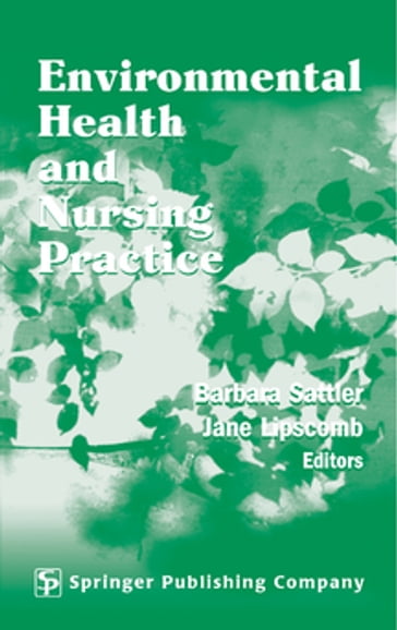 Environmental Health and Nursing Practice - Sattler - Barbara - rn - DrPH