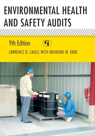 Environmental Health and Safety Audits - Lawrence B. Cahill - Raymond W. Kane