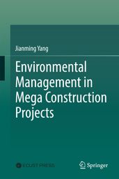 Environmental Management in Mega Construction Projects