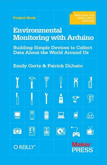 Environmental Monitoring with Arduino - Emily Gertz - Patrick Di Justo