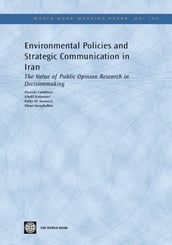 Environmental Policies And Strategic Communication In Iran: The Value Of Public Opinion Research In Decisionmaking