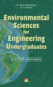 Environmental Science for Engineering Undergraduates - As per AICTE notified syllabus