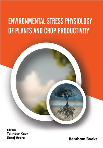 Environmental Stress Physiology of Plants and Crop Productivity - Tajinder Kaur - Saroj Arora