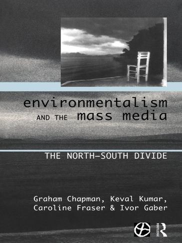 Environmentalism and the Mass Media - Caroline Fraser - Graham Chapman - Ivor Gaber - Keval Kumar