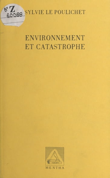Environnement et Catastrophe - Sylvie Le Poulichet