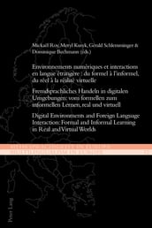Environnements numériques et interactions en langue étrangère : du formel à l informel, du réel à la réalité virtuelle